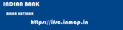 INDIAN BANK  BIHAR KATIHAR    ifsc code